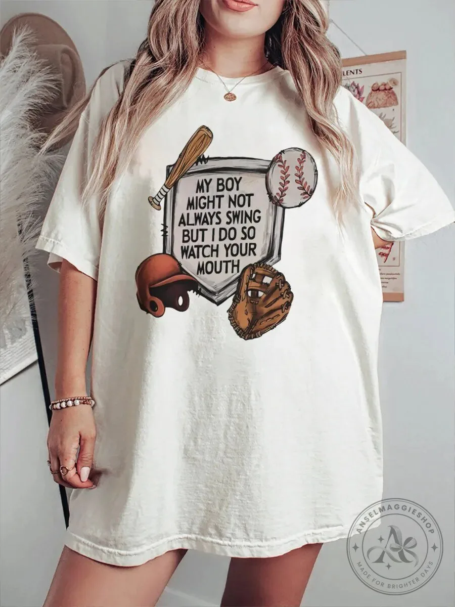 My Boy Might Not Always Swing Baseball Fan Graphic T-Shirt