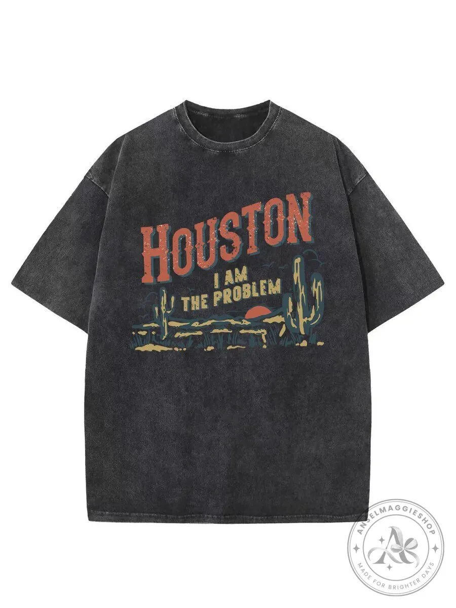 Houston I Am The Problem Vintage Washed Graphic T-Shirt